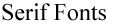 Serif Fonts